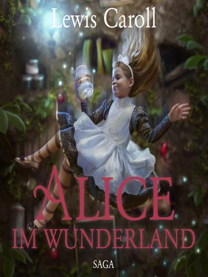 cover image of Alice im Wunderland--Der Abenteuer-Klassiker für Jung und Alt (Ungekürzt)